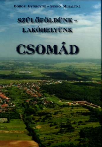 Szülőföldünk-lakóhelyünk Csomád