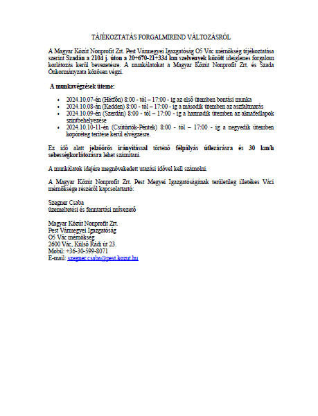 Tájékoztatás forgalmi rend változásról a 2104 j. Vác-Gödöllő összekötő út Szada "átkelési" szakaszán